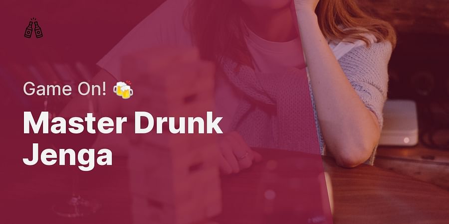 Master Drunk Jenga - Game On! 🍻
