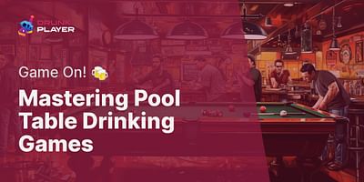 Mastering Pool Table Drinking Games - Game On! 🍻