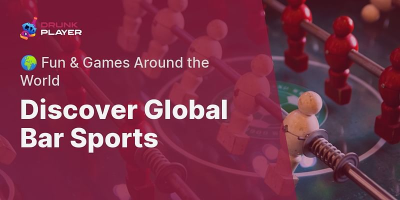 Discover Global Bar Sports - 🌍 Fun & Games Around the World