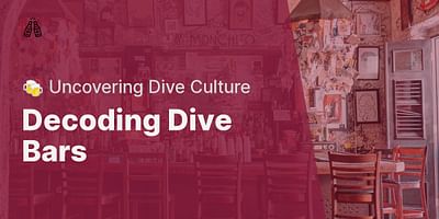 Decoding Dive Bars - 🍻 Uncovering Dive Culture