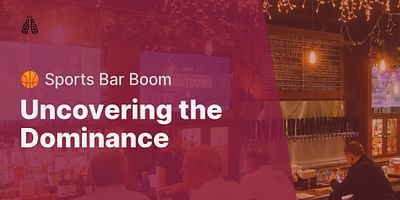 Uncovering the Dominance - 🏀 Sports Bar Boom