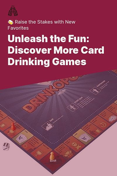 Unleash the Fun: Discover More Card Drinking Games - 🍻 Raise the Stakes with New Favorites
