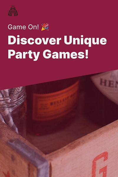 Discover Unique Party Games! - Game On! 🎉